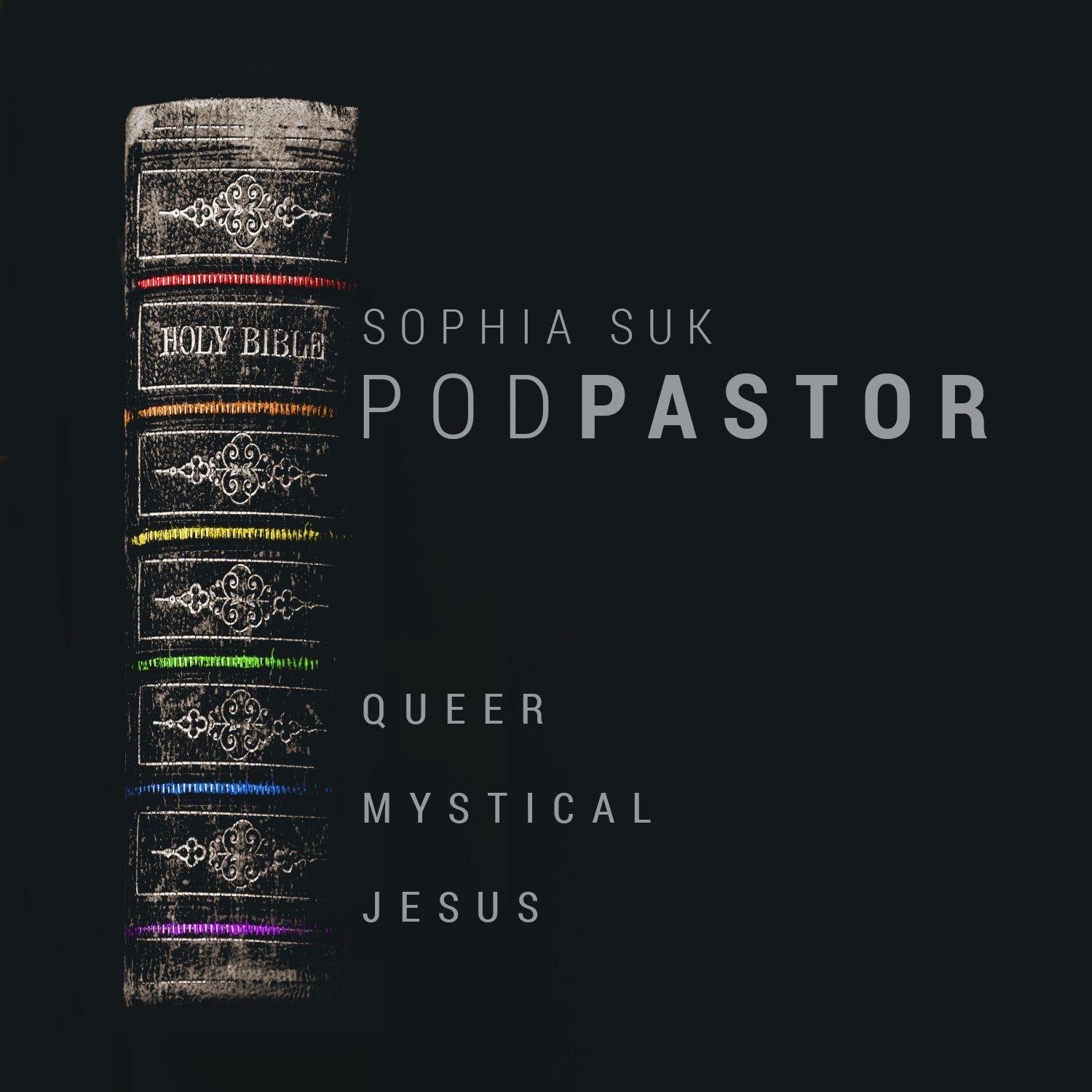 Podpastor | Queer Mystical Jesus