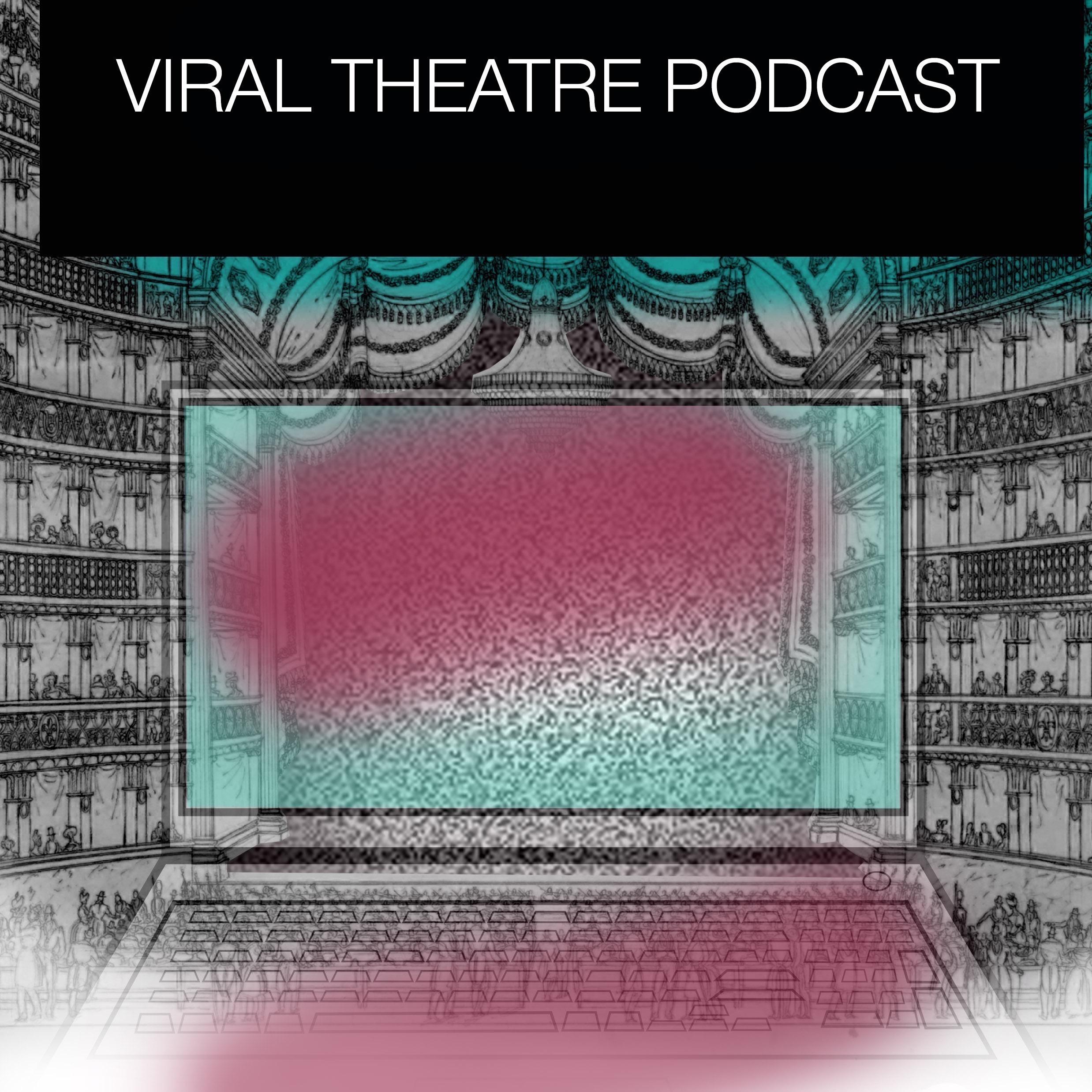 Viral Theatre Podcast