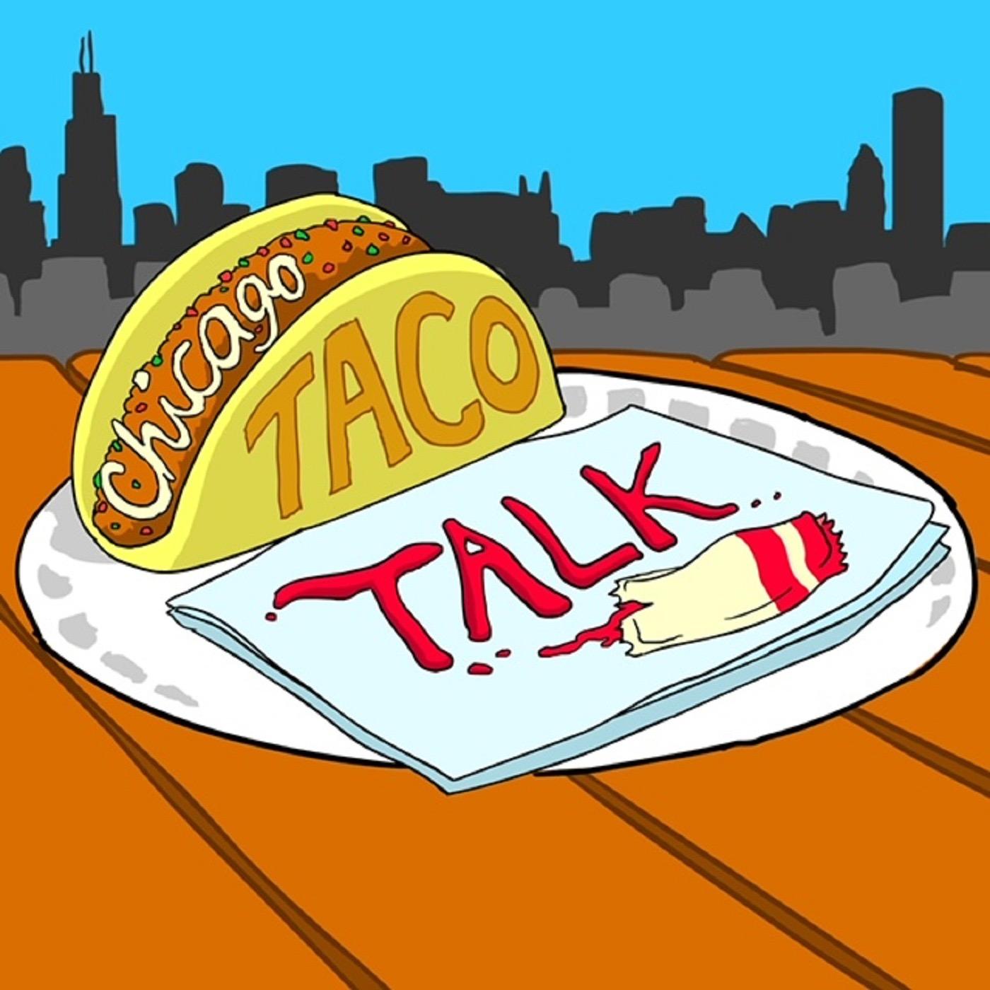 Chicago Taco Talk