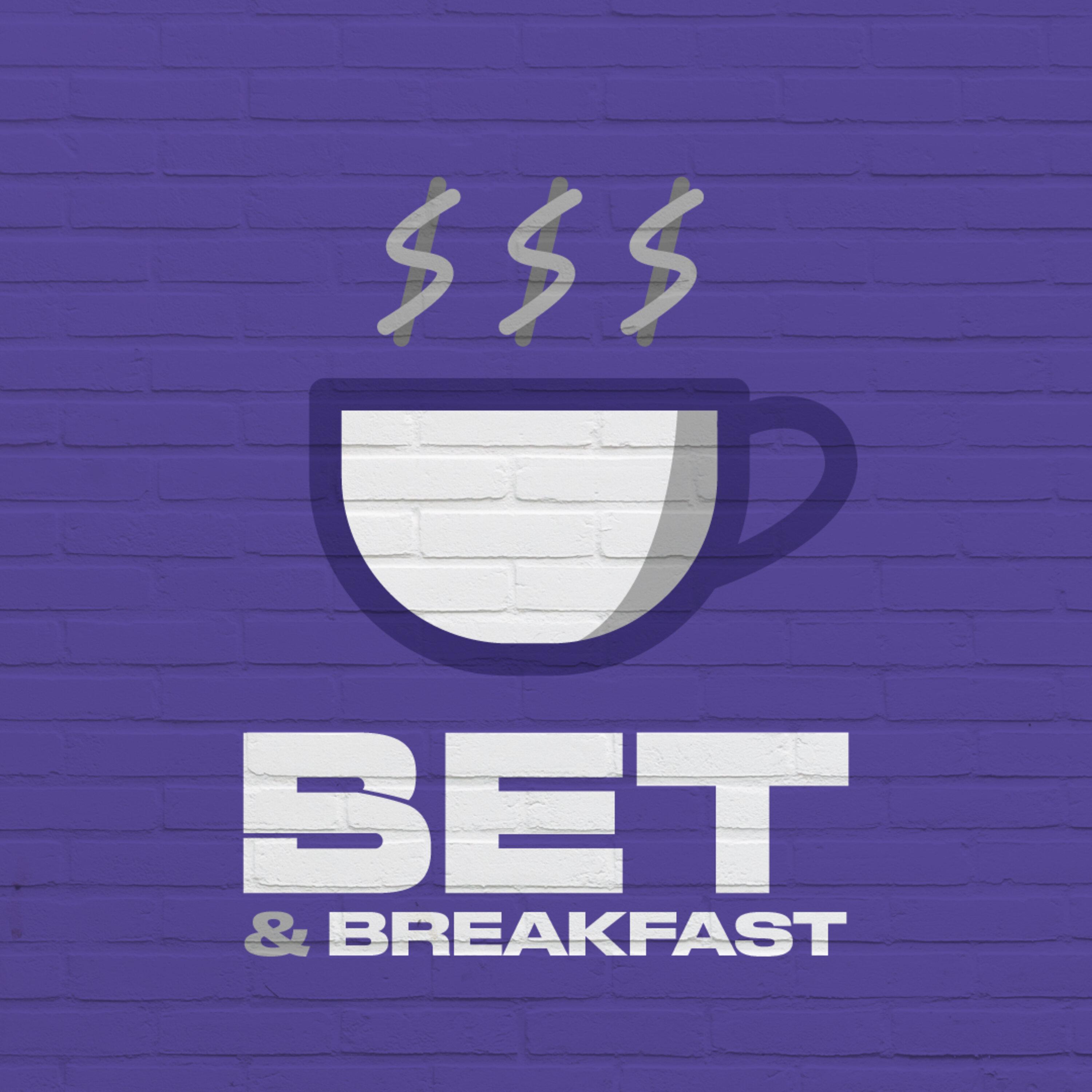 Bet & Breakfast: A BetSided Podcast