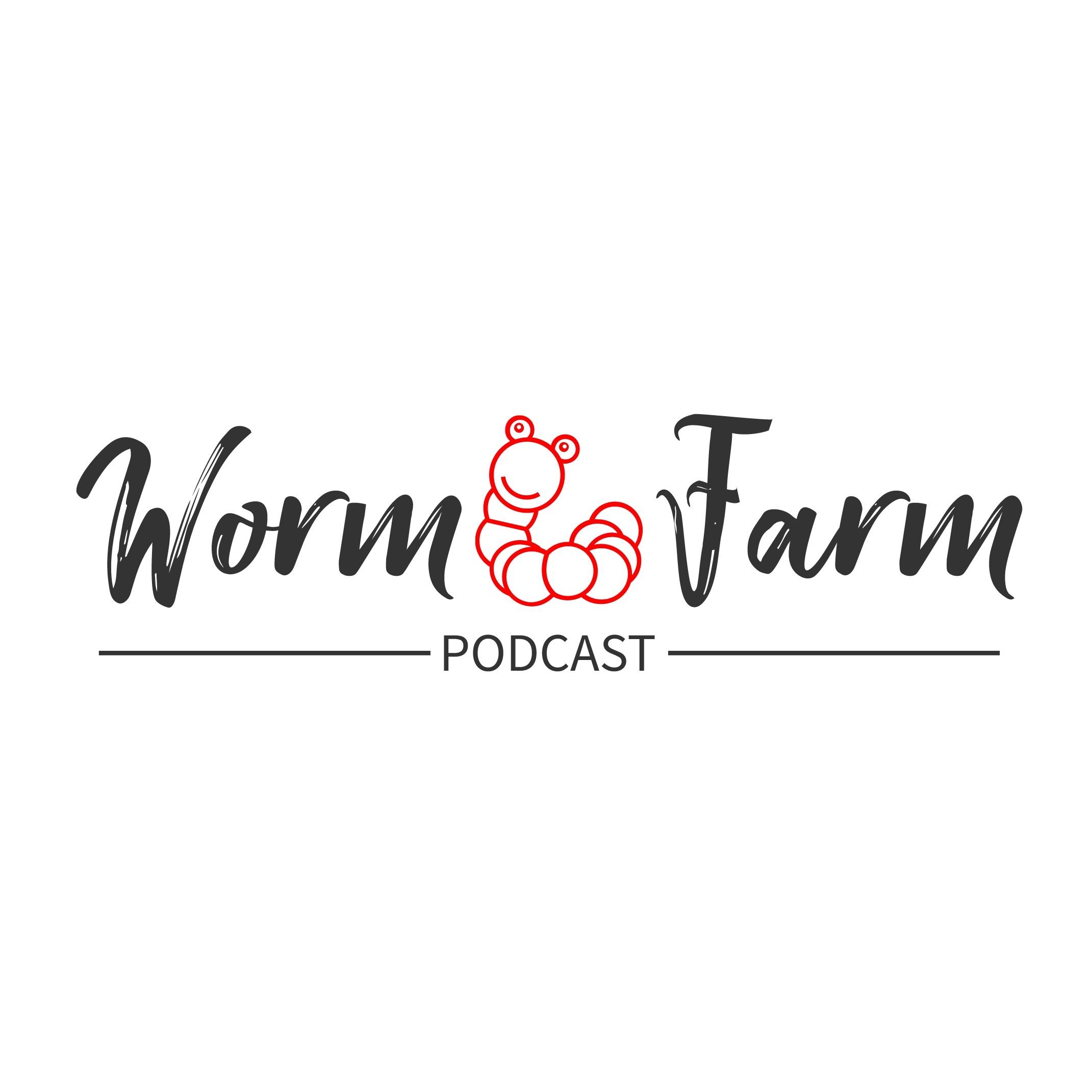 Worm Farmer Podcast