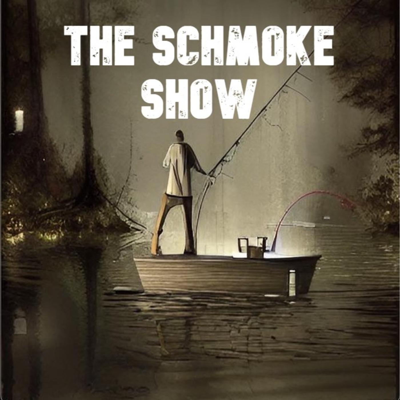 The Schmoke Show