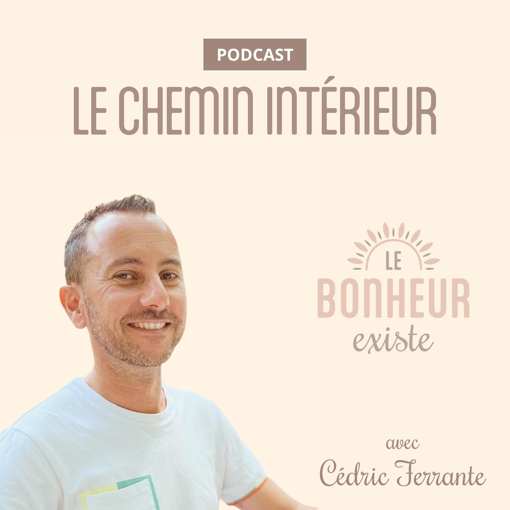 Le Podcast du Chemin intérieur - Cédric Ferrante