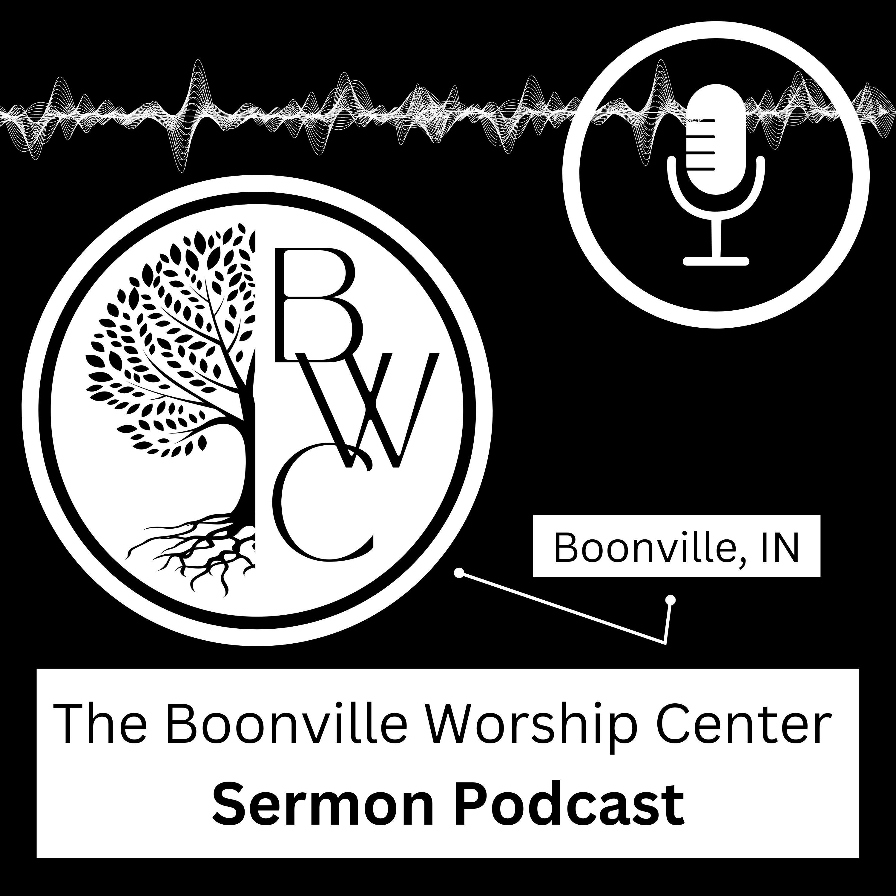 The Boonville Worship Center Sermon Podcast