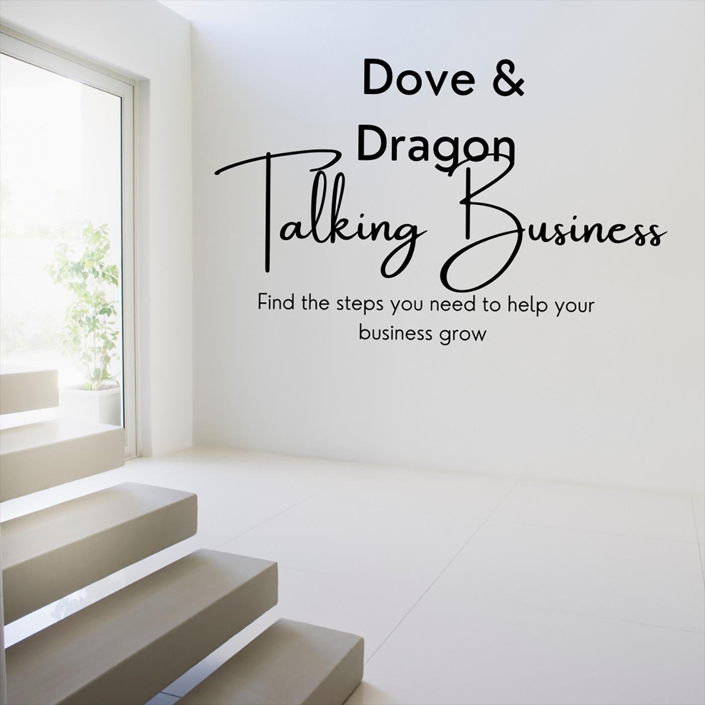 Dove & Dragon Talking Business