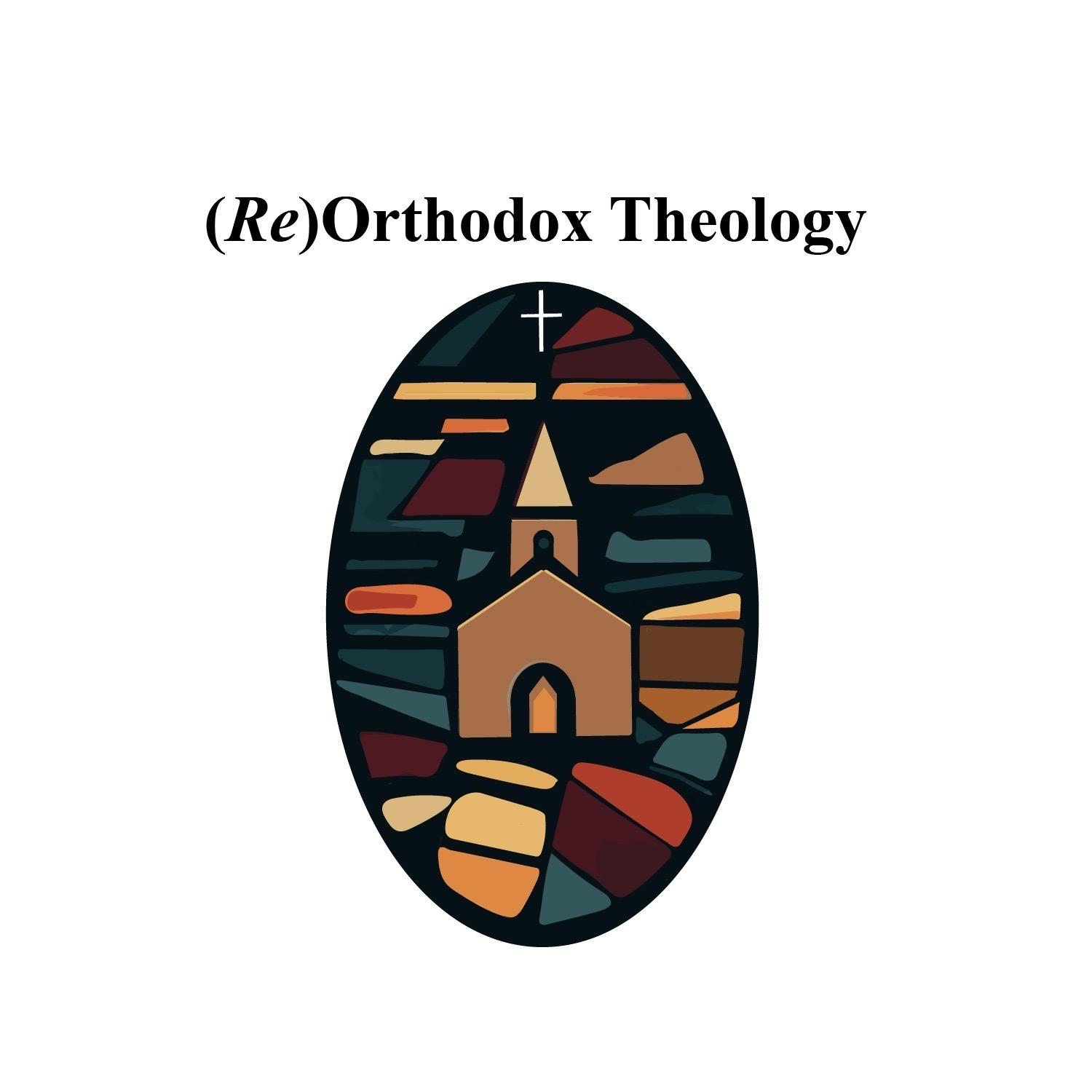 (Re)Orthodox Theology