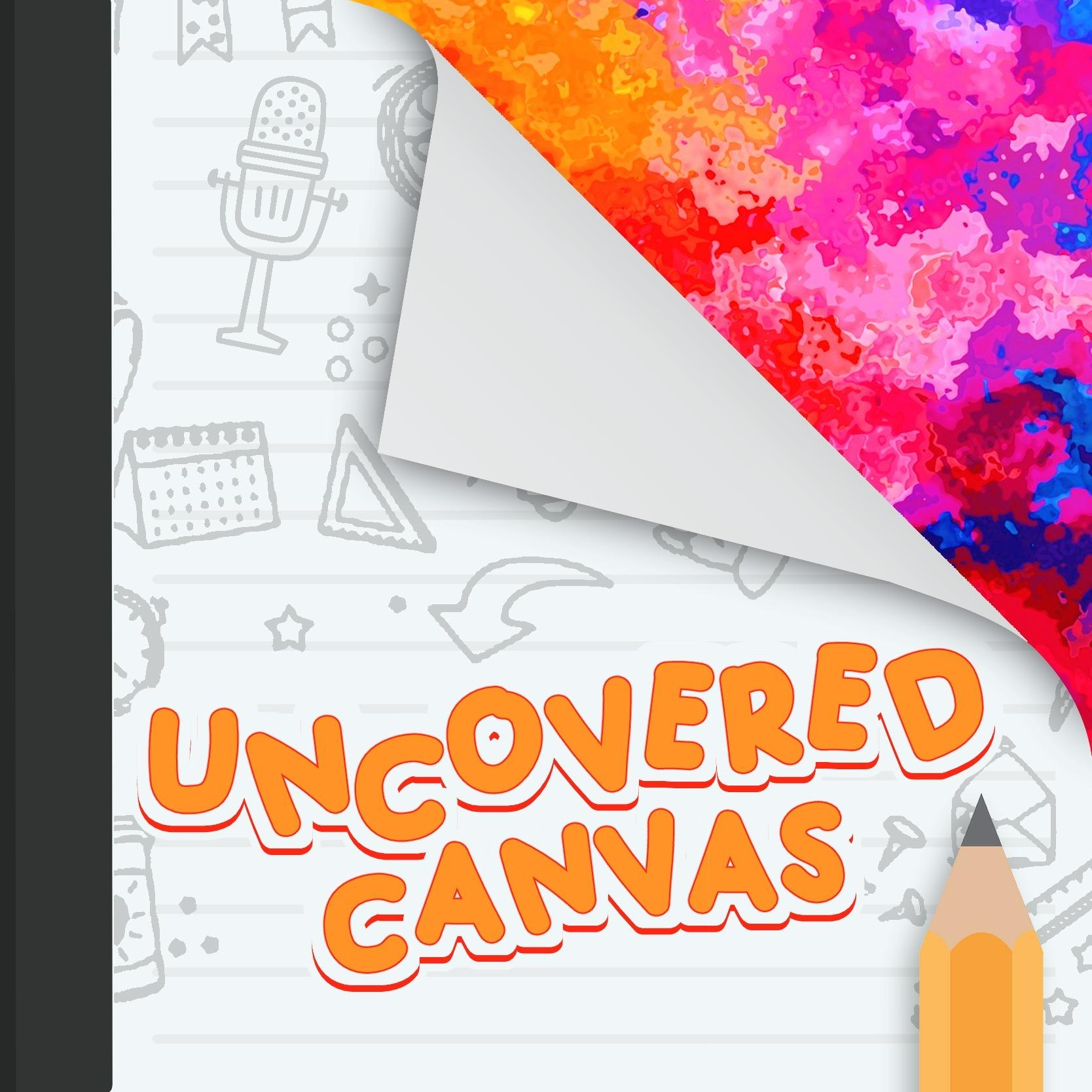 Uncovered Canvas Podcast