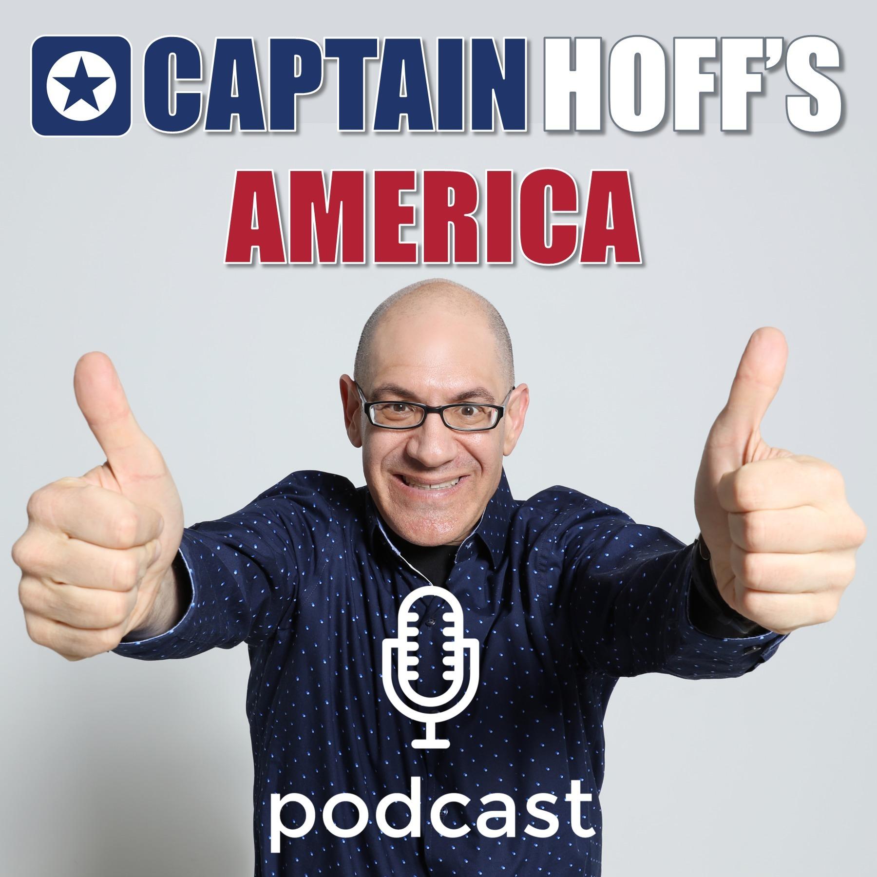 Captain Hoff's America - The Big Issues Behind Today's Politics, News & Culture