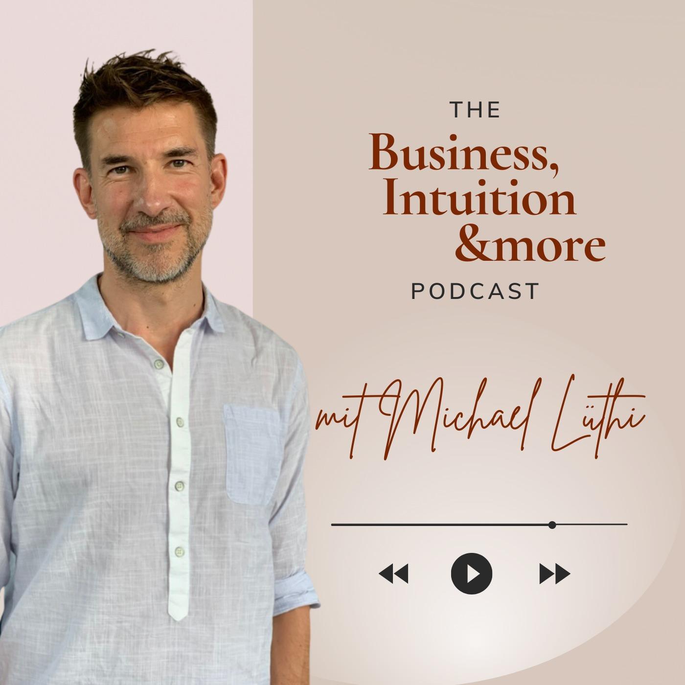 Business, Intuition & More Podcast