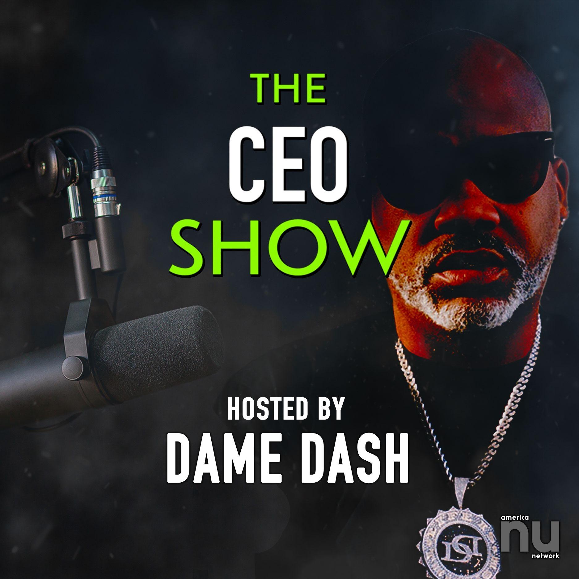The CEO Show with Dame Dash