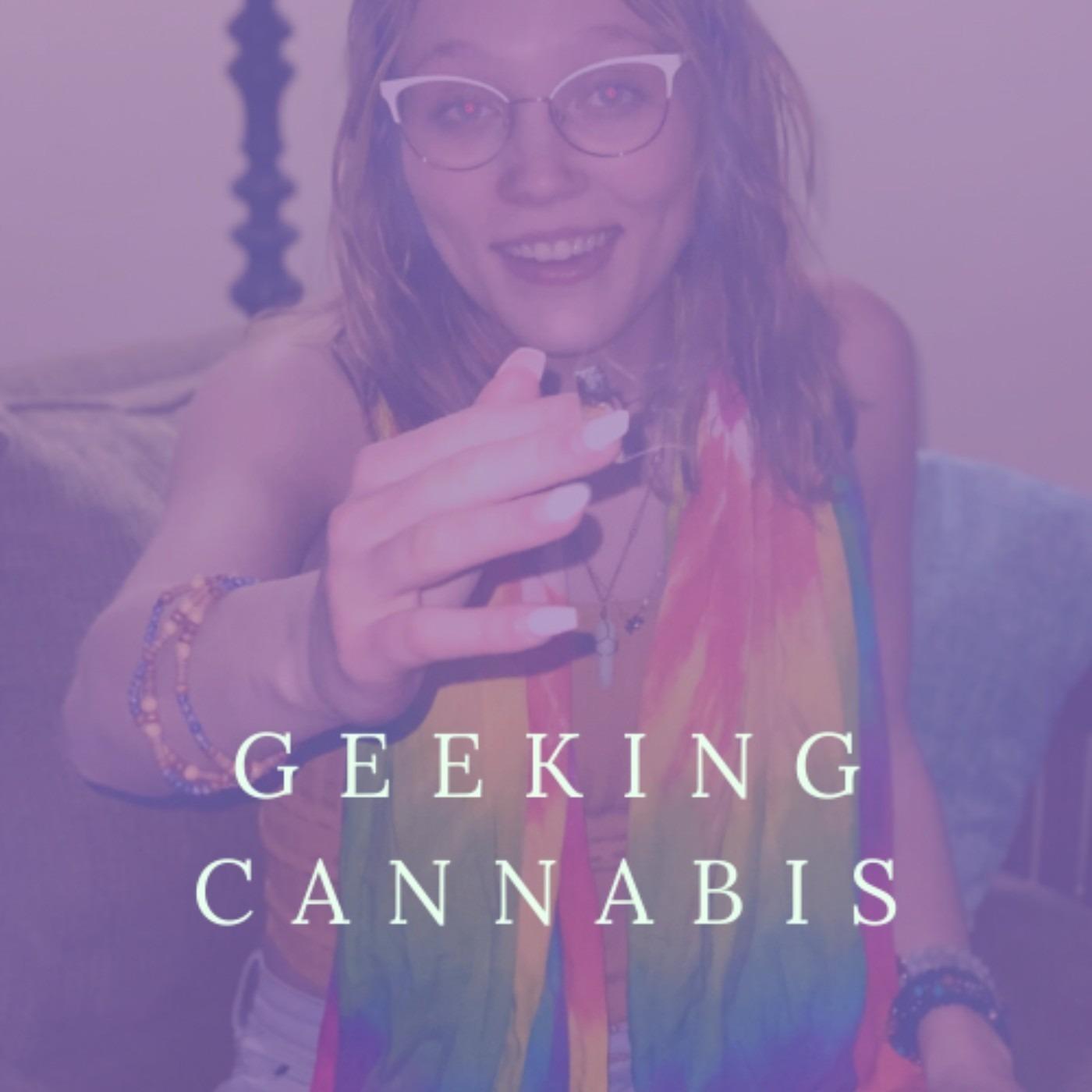 Geeking Cannabis