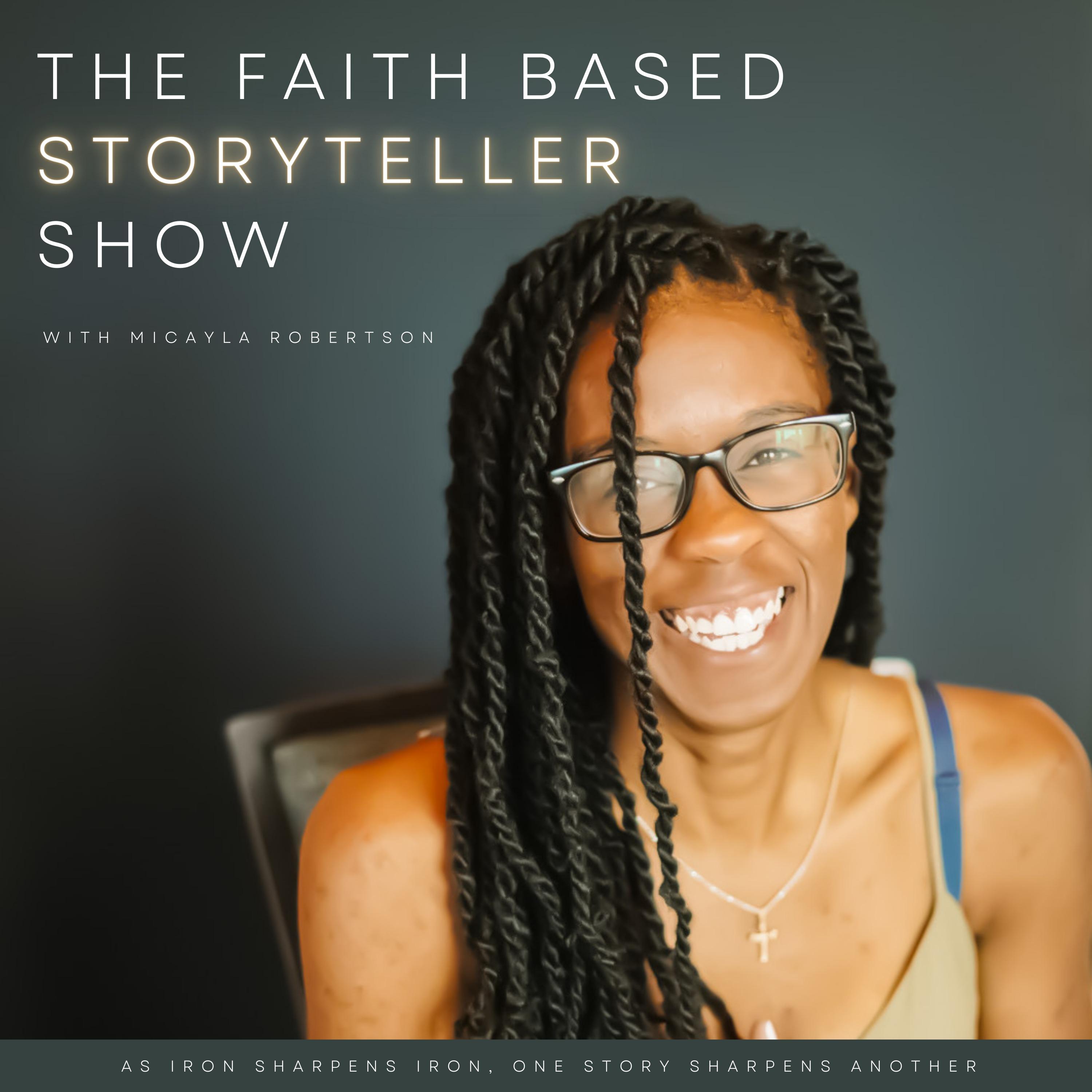 The Faith Based Storyteller Show