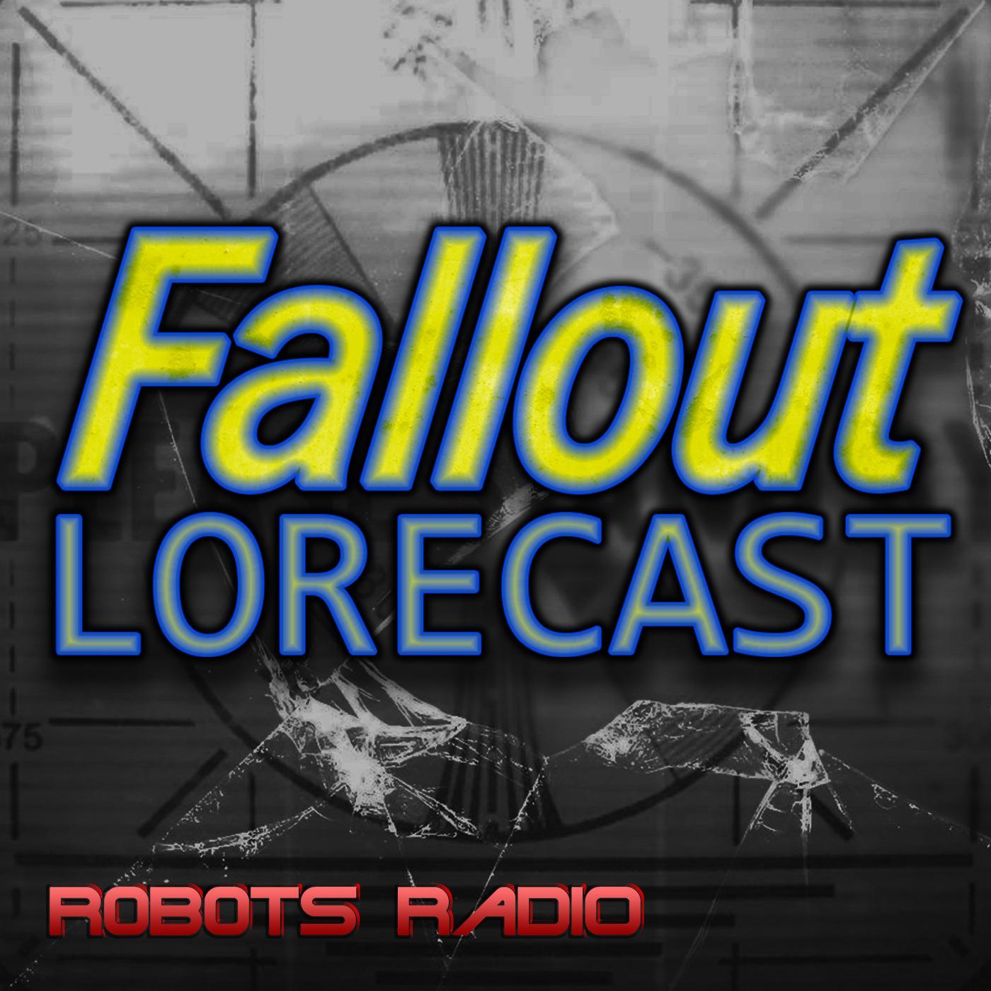Fallout Lorecast - The Fallout Video Game & TV Lore Podcast