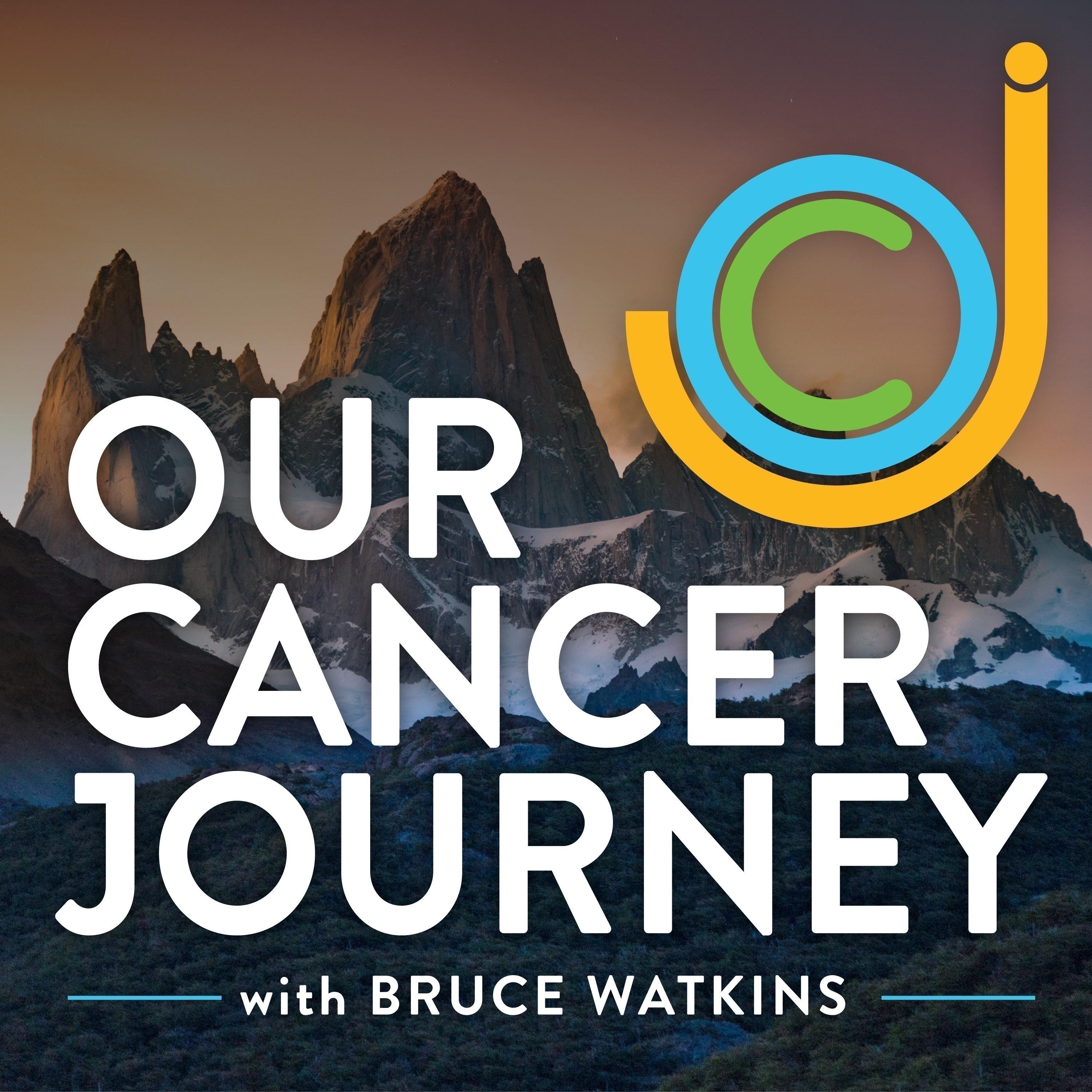 Our Cancer Journey Podcast