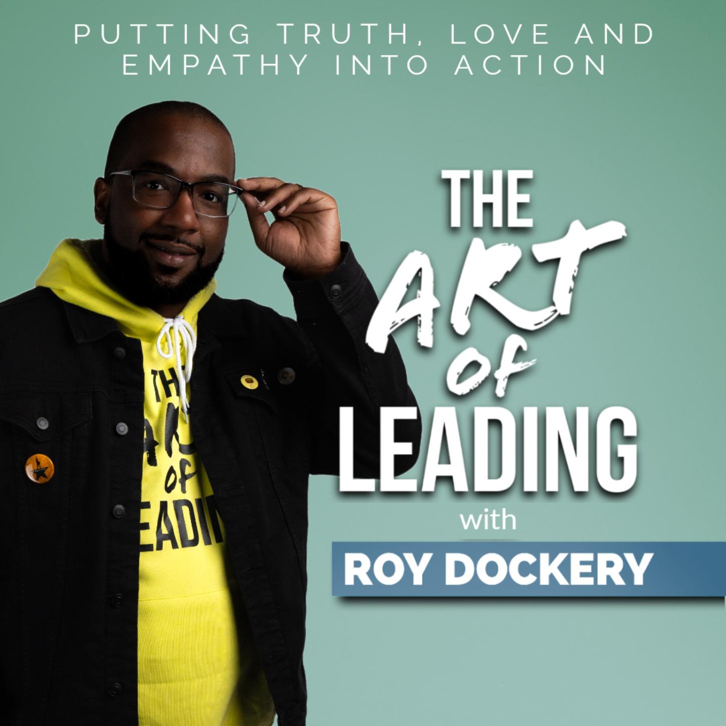 The Art of Leading with Roy Dockery